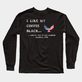 Tea in the Harbor! Long Sleeve T-Shirt